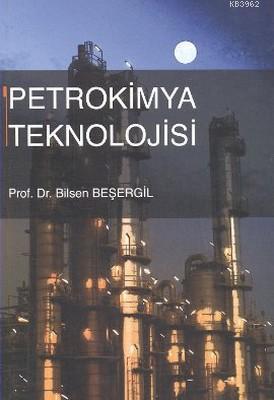 Gazi Kitabevi Petrokimya Teknolojisi - Bilsen Beşergil Gazi Kitabevi