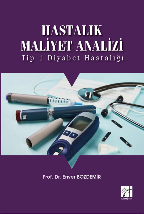 Gazi Kitabevi Hastalık Maliyet Analizi - Enver Bozdemir Gazi Kitabevi Gazi Kitabevi Hastalık Maliyet Analizi - Enver Bozdemir Gazi Kitabevi