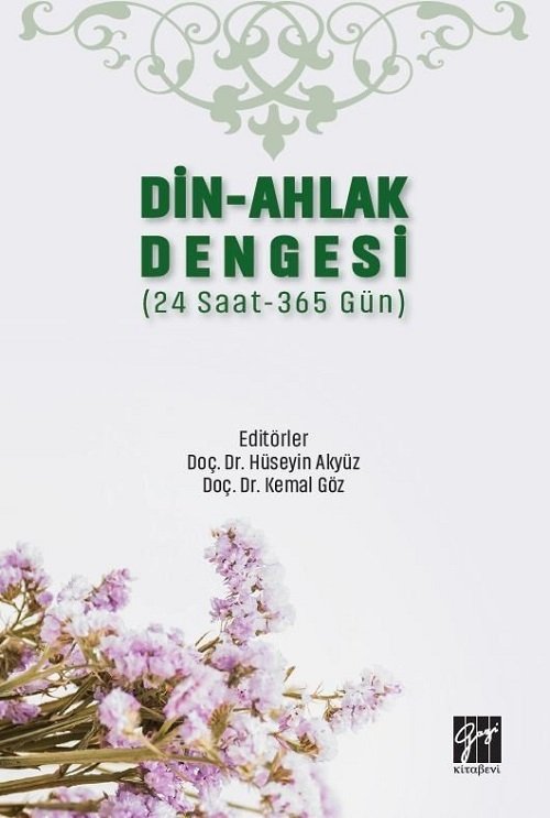 Gazi Kitabevi Din-Ahlak Dengesi - Hüseyin Akyüz Kemal Göz Gazi Kitabevi Gazi Kitabevi Din-Ahlak Dengesi - Hüseyin Akyüz Kemal Göz Gazi Kitabevi