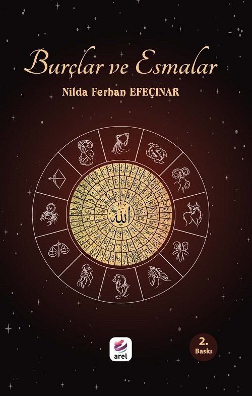 Arel Burçlar ve Esmalar 2. Baskı - Nilda Ferhan Efeçınar Arel Yayınları Arel Burçlar ve Esmalar 2. Baskı - Nilda Ferhan Efeçınar Arel Yayınları