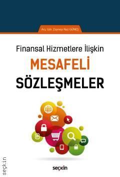Seçkin Finansal Hizmetlere İlişkin Mesafeli Sözleşmeler - Zeynep Naz Güneş Seçkin Yayınları Seçkin Finansal Hizmetlere İlişkin Mesafeli Sözleşmeler - Zeynep Naz Güneş Seçkin Yayınları