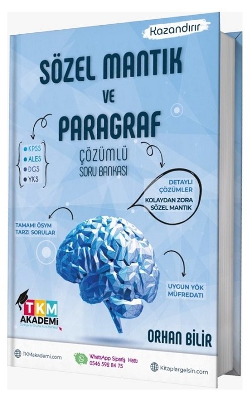 TKM Akademi KPSS YKS Sözel Mantık ve Paragraf Soru Bankası Çözümlü - Orhan Bilir TKM Akademi TKM Akademi KPSS YKS Sözel Mantık ve Paragraf Soru Bankası Çözümlü - Orhan Bilir TKM Akademi