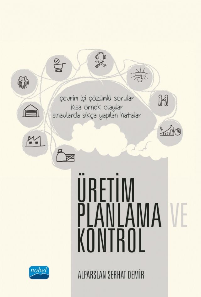 Nobel Üretim Planlama ve Kontrol - Alparslan Serhat Demir Nobel Akademi Yayınları Nobel Üretim Planlama ve Kontrol - Alparslan Serhat Demir Nobel Akademi Yayınları