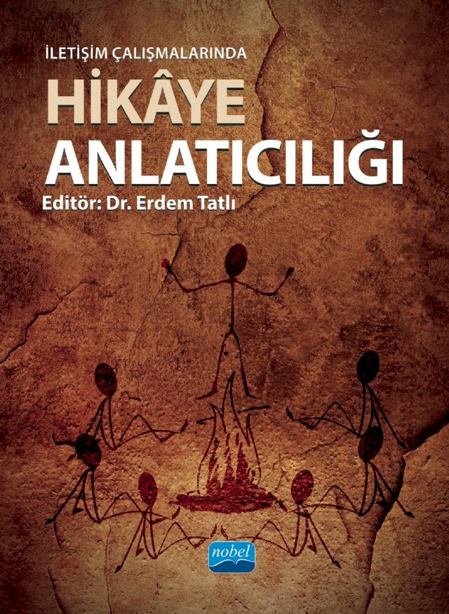 Nobel İletişim Çalışmalarında Hikâye Anlatıcılığı - Erdem Tatlı Nobel Akademi Yayınları Nobel İletişim Çalışmalarında Hikâye Anlatıcılığı - Erdem Tatlı Nobel Akademi Yayınları