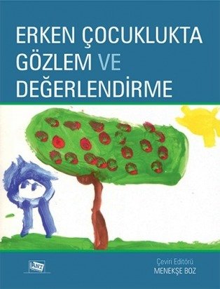 Anı Yayıncılık Erken Çocuklukta Gözlem Ve Değerlendirme - Janice J. Beaty Anı Yayıncılık Anı Yayıncılık Erken Çocuklukta Gözlem Ve Değerlendirme - Janice J. Beaty Anı Yayıncılık