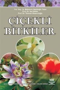 Nobel Çiçekli Bitkiler - Mahmure Nakipoğlu Tezer Nobel Akademi Yayınları Nobel Çiçekli Bitkiler - Mahmure Nakipoğlu Tezer Nobel Akademi Yayınları