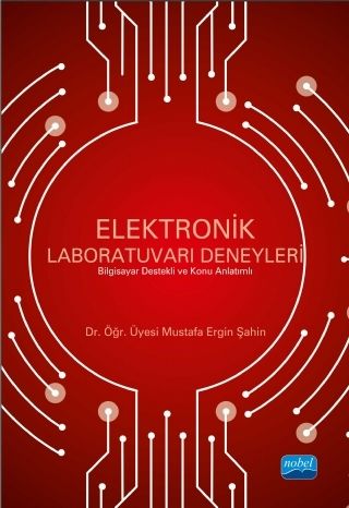 Nobel Elektronik Laboratuvarı Deneyleri - Mustafa Ergin Şahin Nobel Akademi Yayınları