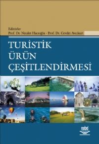 Nobel Turistik Ürün Çeşitlendirmesi - Necdet Hacıoğlu Cevdet Avcıkurt Nobel Akademi Yayınları Nobel Turistik Ürün Çeşitlendirmesi - Necdet Hacıoğlu Cevdet Avcıkurt Nobel Akademi Yayınları