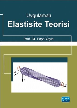 Nobel Uygulamalı Elastisite Teorisi - Paşa Yayla Nobel Akademi Yayınları Nobel Uygulamalı Elastisite Teorisi - Paşa Yayla Nobel Akademi Yayınları