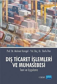 Nobel Dış Ticaret İşlemleri ve Muhasebesi - Mehmet Karagül Nobel Akademi Yayınları