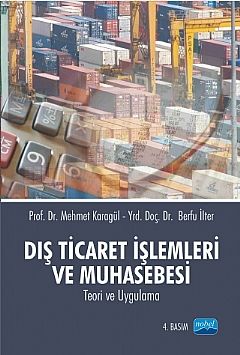 Nobel Dış Ticaret İşlemleri ve Muhasebesi - Mehmet Karagül Nobel Akademi Yayınları Nobel Dış Ticaret İşlemleri ve Muhasebesi - Mehmet Karagül Nobel Akademi Yayınları