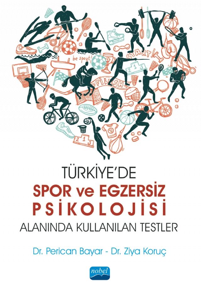 Nobel Türkiye’de Spor ve Egzersiz Psikolojisi Alanında Kullanılan Testler - Perican Bayar Ziya Koruç Nobel Akademi Yayınları