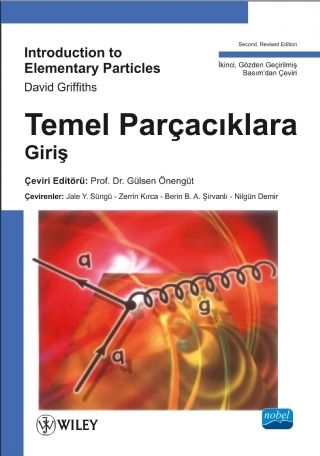 Nobel Temel Parçacıklara Giriş - Gülsen Önengüt Nobel Akademi Yayınları Nobel Temel Parçacıklara Giriş - Gülsen Önengüt Nobel Akademi Yayınları