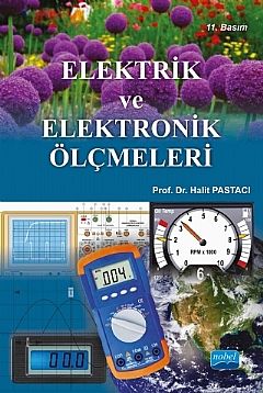 Nobel Elektrik ve Elektronik Ölçmeleri - Halit Pastacı Nobel Akademi Yayınları Nobel Elektrik ve Elektronik Ölçmeleri - Halit Pastacı Nobel Akademi Yayınları