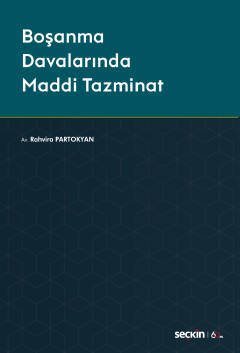Seçkin Boşanma Davalarında Maddi Tazminat - Rahvira Partokyan Seçkin Yayınları