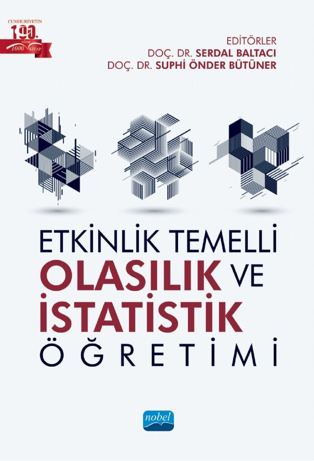 Nobel Etkinlik Temelli Olasılık ve İstatistik Öğretimi - Serdal Baltacı Suphi Önder Bütüner Nobel Akademi Yayınları Nobel Etkinlik Temelli Olasılık ve İstatistik Öğretimi - Serdal Baltacı Suphi Önder Bütüner Nobel Akademi Yayınları