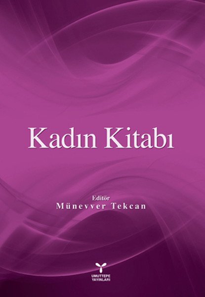 Umuttepe Kadın Kitabı - Münevver Tekcan Umuttepe Yayınları Umuttepe Kadın Kitabı - Münevver Tekcan Umuttepe Yayınları