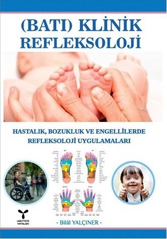 Umuttepe Batı Klinik Refleksoloji - Bilal Yalçıner Umuttepe Yayınları Umuttepe Batı Klinik Refleksoloji - Bilal Yalçıner Umuttepe Yayınları