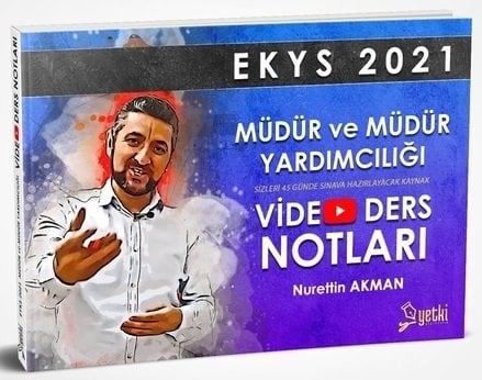 Yetki 2021 MEB EKYS Müdür ve Yardımcılığı Video Ders Notları - Nurettin Akman Yetki Yayınları Yetki 2021 MEB EKYS Müdür ve Yardımcılığı Video Ders Notları - Nurettin Akman Yetki Yayınları