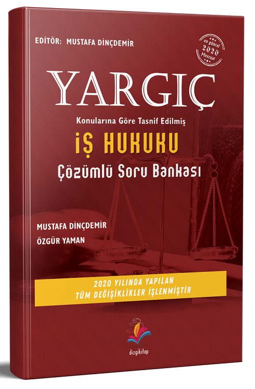 Dizgi Kitap Yargıç İş Hukuku Soru Bankası - Mustafa Dinçdemir Dizgi Kitap Dizgi Kitap Yargıç İş Hukuku Soru Bankası - Mustafa Dinçdemir Dizgi Kitap