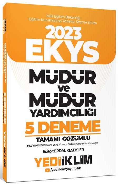 Yediiklim 2023 MEB EKYS Müdür ve Yardımcılığı 5 Deneme Çözümlü - Erdal Kesekler Yediiklim Yayınları Yediiklim 2023 MEB EKYS Müdür ve Yardımcılığı 5 Deneme Çözümlü - Erdal Kesekler Yediiklim Yayınları