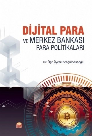 Nobel Dijital Para ve Merkez Bankası Para Politikaları - Esengül Salihoğlu Nobel Bilimsel Eserler