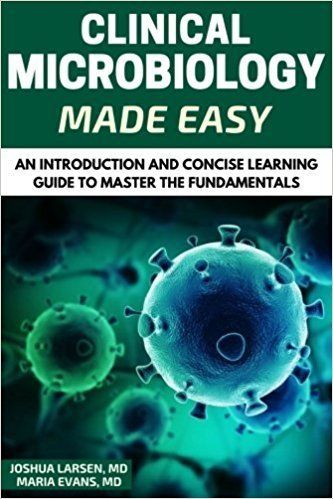 Microbiology: Clinical Microbiology Made Easy