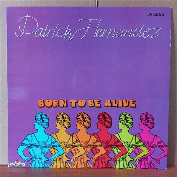 PATRICK HERNANDEZ – BORN TO BE ALIVE (1979) - 12'' 45RPM MAXI SINGLE 2 ...