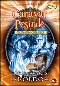 Canavar Peşinde 28 Buzul Savaşçısı Koldo- Adam Blade