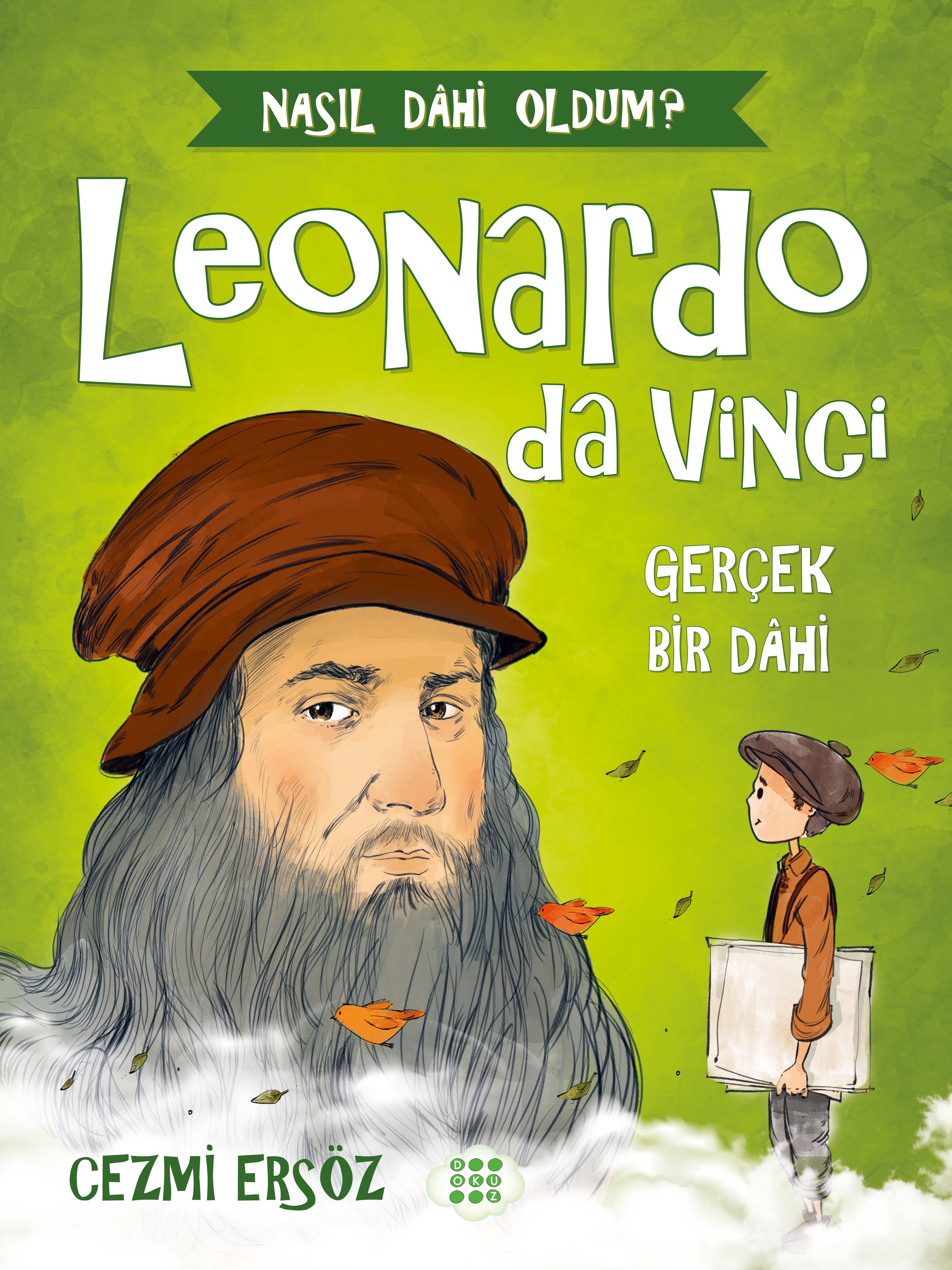 LEONARDO DA VİNCİ – GERÇEK BİR DAHİ