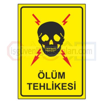 olum tehlikesi etiket levhasi