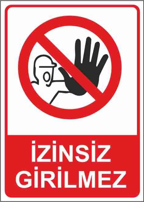 izinsiz girilmez levhasi 25 x 35 cm dekota 3 mm