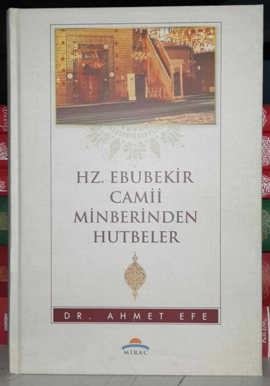 hz ebubekir camii minberinden hutbeler ahmet efe